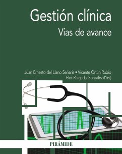Gestión clínica (eBook, ePUB) - del Llano Señarís, Juan Ernesto; Ortún Rubio, Vicente; Raigada González, Flor