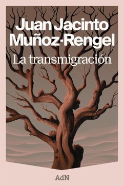 La transmigración (eBook, ePUB) - Muñoz-Rengel, Juan Jacinto