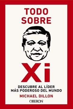Cover Todo sobre Xi. Descubre al líder más poderoso del mundo (eBook, ePUB)