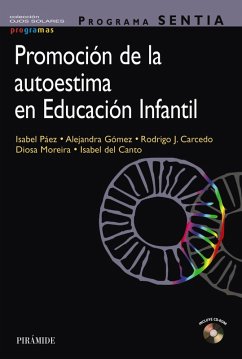 Programa SENTIA. Promoción de la autoestima en educación infantil (eBook, ePUB) - Páez, Isabel; Gómez, Alejandra; Carcedo González, Rodrigo J.; Moreira, Diosa; Del Canto, Isabel