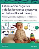 Estimulación cognitiva y de las funciones ejecutivas en bebés (0 a 24 meses) (eBook, PDF)