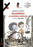 Escarlatina, a cociñeira defunta (eBook, ePUB)