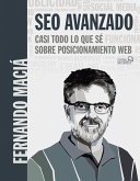 SEO Avanzado. Casi todo lo que sé sobre posicionamiento web (eBook, ePUB)