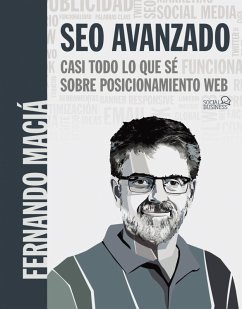 SEO Avanzado. Casi todo lo que sé sobre posicionamiento web (eBook, ePUB) - Maciá Domene, Fernando