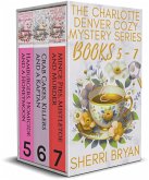 The Charlotte Denver Cozy Mystery Series - Books 5-7 (eBook, ePUB) The Charlotte Denver Cozy Mystery Series - Books 5-7 (eBook, ePUB)