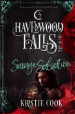 Savage Salvation (Havenwood Falls Sin & Silk, #6) (eBook, ePUB) Savage Salvation (Havenwood Falls Sin & Silk, #6) (eBook, ePUB)