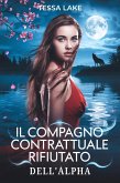 Il compagno contrattuale rifiutato dell'Alpha (Il Branco di Re Shadow Ridge di Alpha, #1) (eBook, ePUB) Il compagno contrattuale rifiutato dell'Alpha (Il Branco di Re Shadow Ridge di Alpha, #1) (eBook, ePUB)