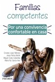 Familias competentes. Por una convivencia confortable en casa (eBook, ePUB)