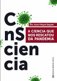 Consciencia: A ciencia que nos rescatou da pandemia (eBook, ePUB)