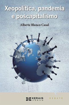 Xeopolítica, pandemia e poscapitalismo (eBook, ePUB) - Blanco, Alberte