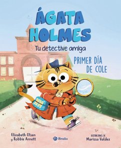 Ágata Holmes 1. Primer día de cole (eBook, ePUB) - Olsen, Elizabeth; Arnett, Robbie