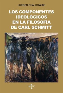 Los componentes ideológicos en la filosofía política de Carl Schmitt (eBook, ePUB) - Fijalkowski, Jürgen