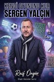 Kendi Oyununu Kur: Sergen Yalçin (eBook, ePUB)