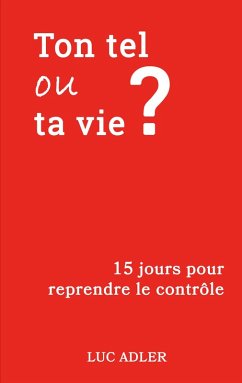 Ton tel ou ta vie ? (eBook, ePUB)