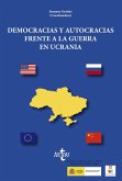 Democracias y autocracias frente a la guerra en Ucrania (eBook, ePUB) Democracias y autocracias frente a la guerra en Ucrania (eBook, ePUB)
