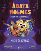 Ágata Holmes 2. Noche de estreno (eBook, ePUB) Ágata Holmes 2. Noche de estreno (eBook, ePUB)