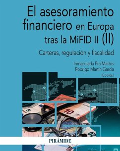 El asesoramiento financiero en Europa tras la MiFID II (II) (eBook, PDF) - Pra Martos, Inmaculada; Martín García, Rodrigo