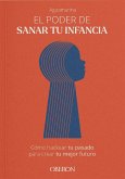 El poder de sanar tu infancia (eBook, ePUB)