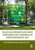 Place-As-Medium and New Grounds for Thinking in Contemporary Art (eBook, ePUB)