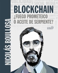 Cover BLOCKCHAIN ¿fuego prometeico o aceite de serpiente? (eBook, ePUB)