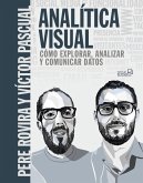 Analítica Visual. Como explorar, analizar y comunicar datos (eBook, ePUB)