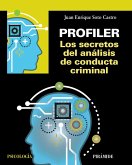 Profiler. Los secretos del análisis de conducta criminal (eBook, ePUB)