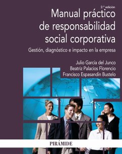 Manual práctico de responsabilidad social corporativa (eBook, ePUB) - García del Junco, Julio; Palacios Florencio, Beatriz; Espasandín Bustelo, Francisco