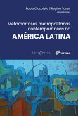 Metamorfoses metropolitanas contemporâneas na AMÉRICA LATINA (eBook, ePUB)