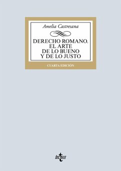 Derecho romano. El arte de lo bueno y de lo justo (eBook, ePUB) - Castresana, Amelia