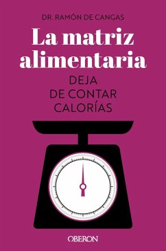 Cover La matriz alimentaria. Deja de contar calorías (eBook, ePUB)
