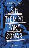 Sin tiempo para soñar (eBook, ePUB)