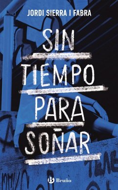 Sin tiempo para soñar (eBook, ePUB) - Sierra I Fabra, Jordi