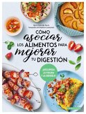 Cómo asociar los alimentos para mejorar tu digestión (eBook, PDF)