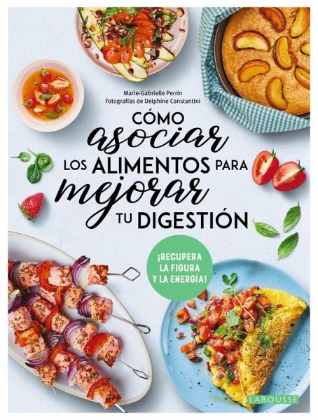 Cómo asociar los alimentos para mejorar tu digestión (eBook, PDF) Cómo asociar los alimentos para mejorar tu digestión (eBook, PDF)
