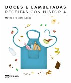 Doces e lambetadas. Receitas con historia (eBook, ePUB)