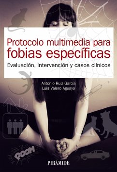 Protocolo multimedia para fobias específicas (eBook, ePUB) - Ruiz García, Antonio; Valero Aguayo, Luis