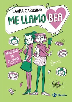 Me llamo Bea, 2. Amistad en peligro (eBook, ePUB) - Carusino, Laura