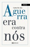A guerra era contra nós (eBook, ePUB)