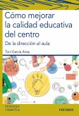 Cómo mejorar la calidad educativa del centro (eBook, ePUB)