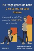 No tengo ganas de nada y no se me va esta tristeza (eBook, ePUB)