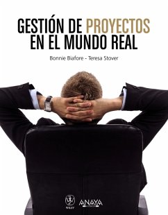 Gestión de proyectos en el mundo real (eBook, ePUB) - Biafore, Bonnie; Stover, Teresa S.