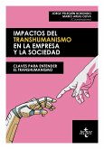 Impactos del transhumanismo en la empresa y la sociedad (eBook, ePUB) Impactos del transhumanismo en la empresa y la sociedad (eBook, ePUB)