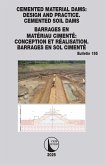 Cemented Material Dams: Design and Practice. Cemented Soil Dams / Barrages en Matériau Cimenté: Conception et Réalisation. Barrages en sol cimenté (eBook, PDF)