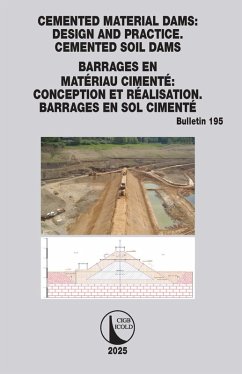 Cemented Material Dams: Design and Practice. Cemented Soil Dams / Barrages en Matériau Cimenté: Conception et Réalisation. Barrages en sol cimenté (eBook, PDF)