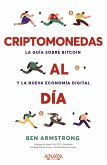 Criptomonedas al día. La guía sobre Bitcoin y la nueva economía digital (eBook, ePUB)
