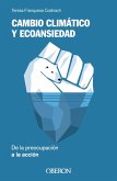 Cambio climático y ecoansiedad. De la preocupación a la acción (eBook, ePUB)