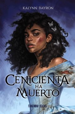 Cenicienta ha muerto (eBook, ePUB) - Bayron, Kalynn