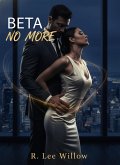 Beta No More: An Omegaverse Story (eBook, ePUB)