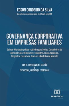 Governança Corporativa em Empresas Familiares (eBook, ePUB) - Silva, Edson Cordeiro da