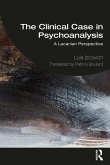 The Clinical Case in Psychoanalysis (eBook, ePUB)